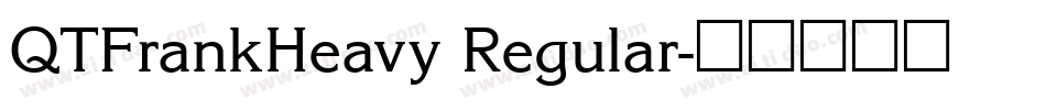 QTFrankHeavy Regular字体转换